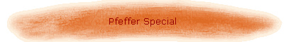 Pfeffer Special